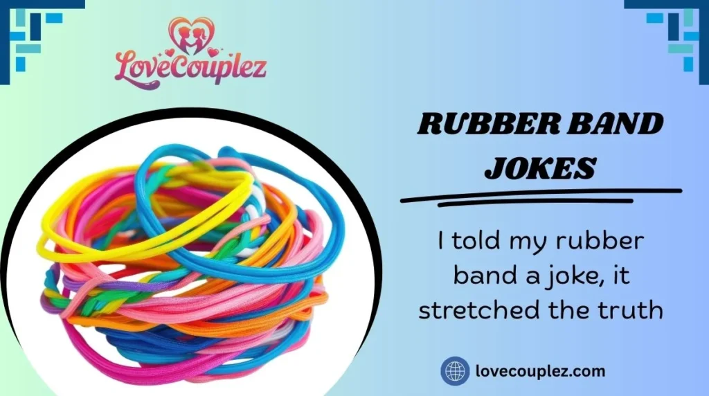 Rubber Band Jokes