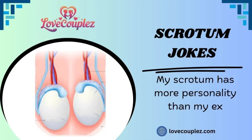 Scrotum Jokes