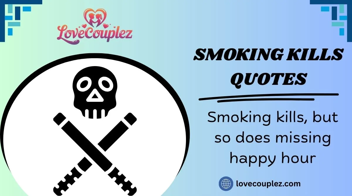 Smoking Kills Quotes