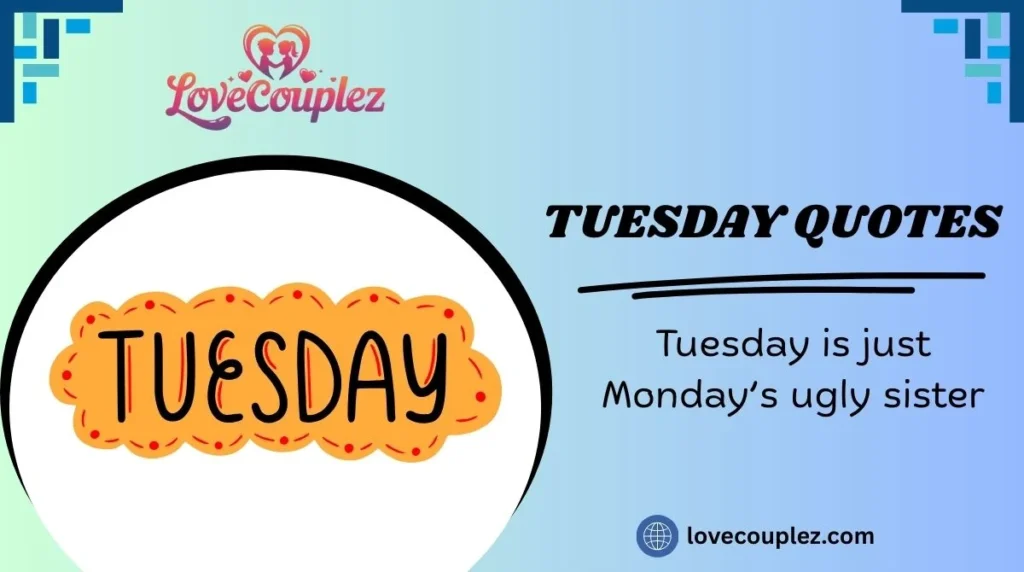 Tuesday Quotes