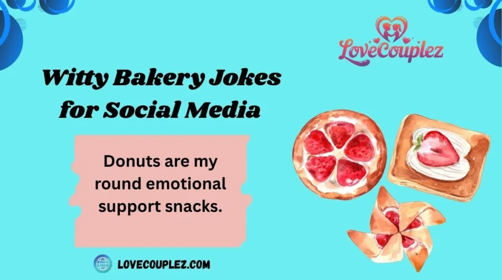 Witty Bakery Jokes for Social Media