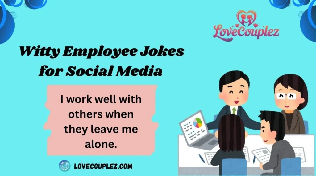Witty Employee Jokes for Social Media
