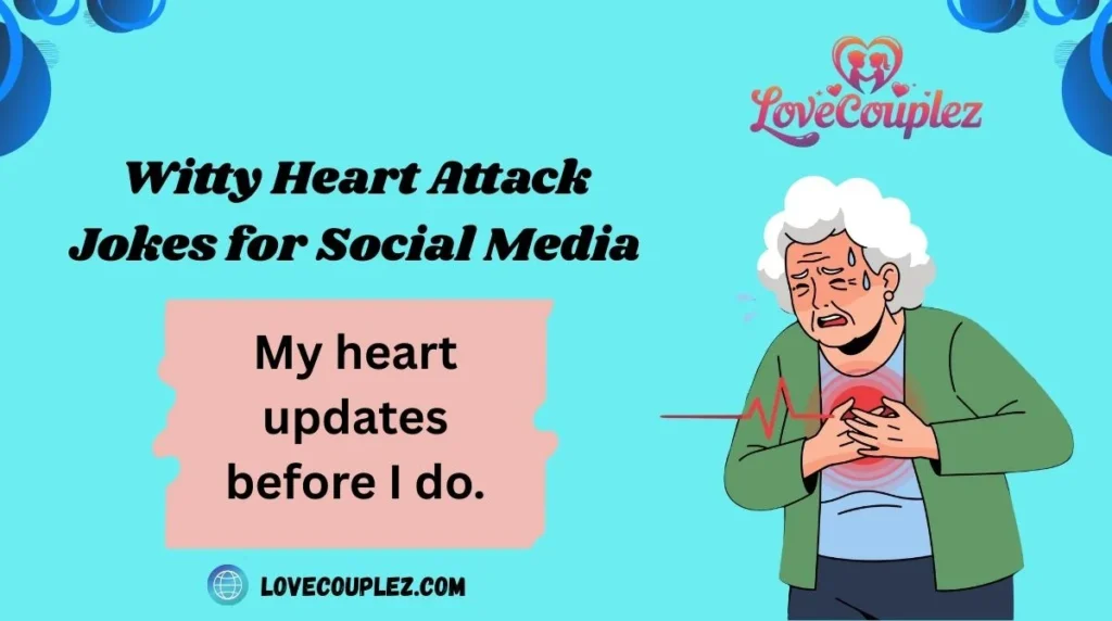 Witty Heart Attack Jokes for Social Media
