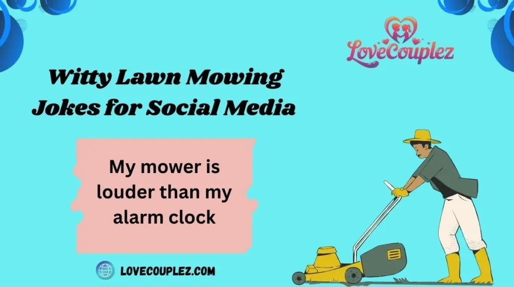 Witty Lawn Mowing Jokes for Social Media
