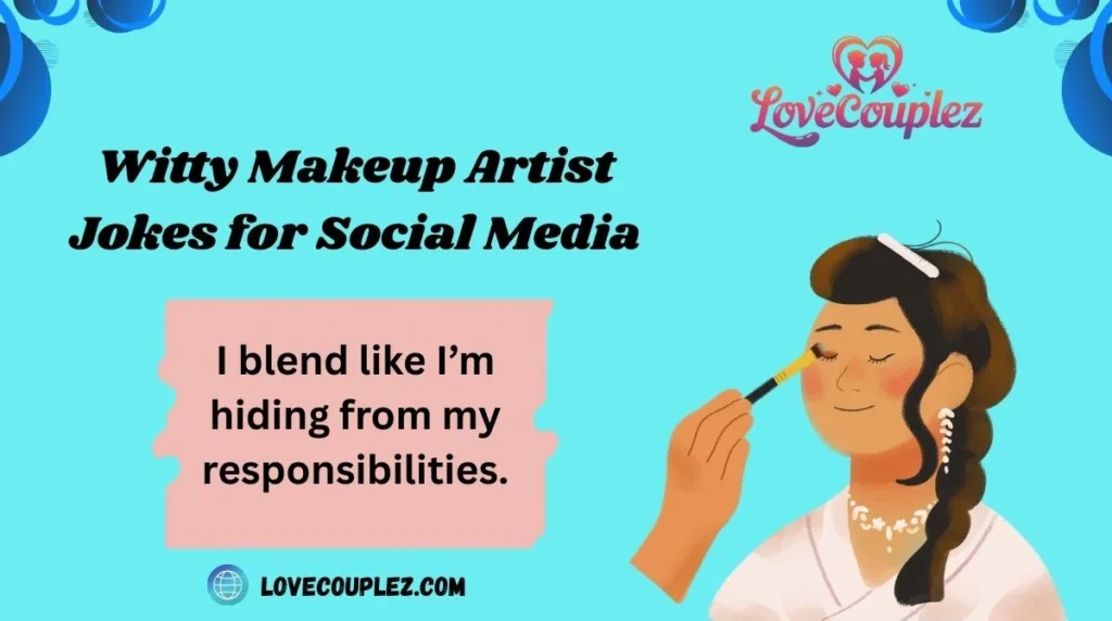 Witty Makeup Artist Jokes for Social Media