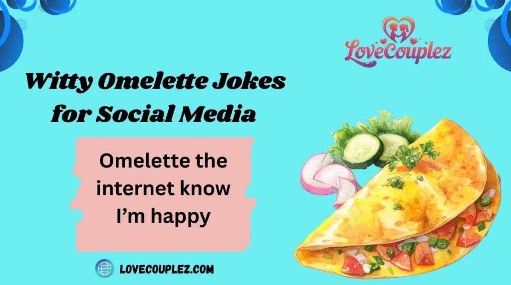 Witty Omelette Jokes for Social Media