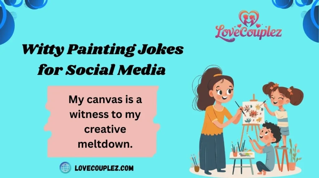 Witty Painting Jokes for Social Media