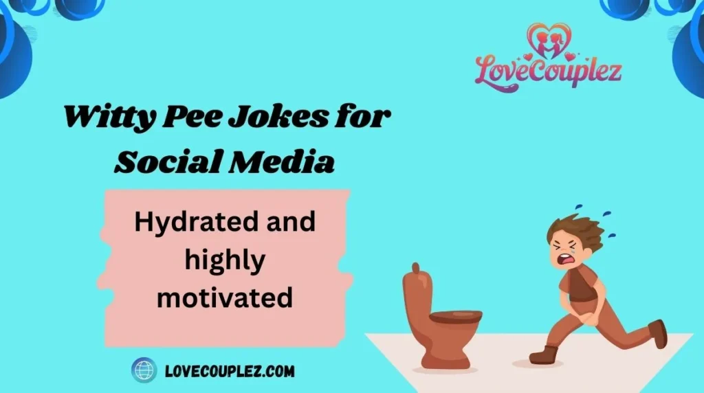 Witty Pee Jokes for Social Media