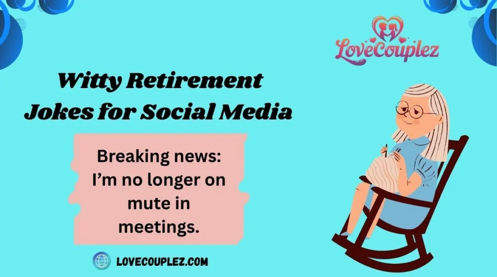 Witty Retirement Jokes for Social Media