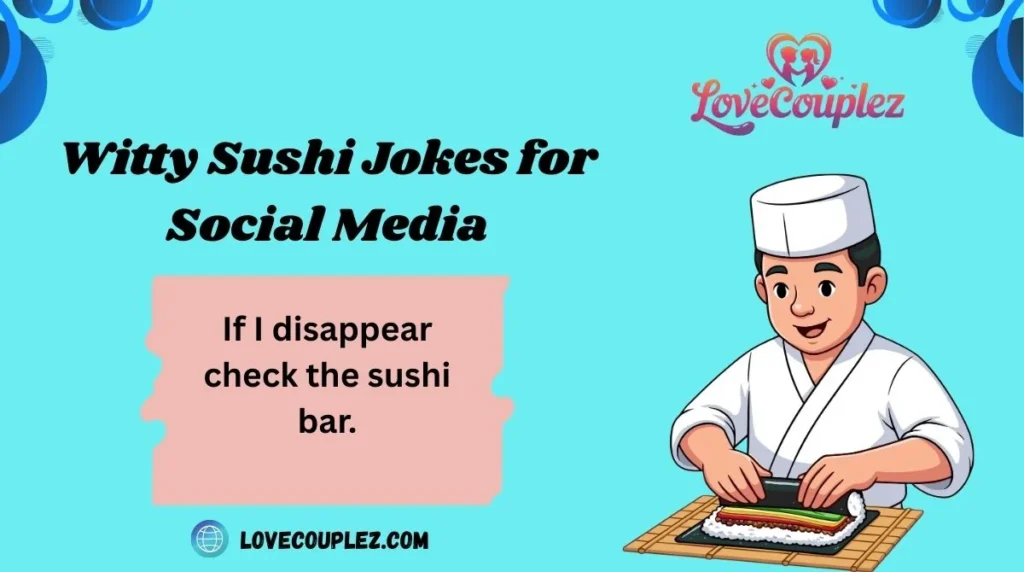 Witty Sushi Jokes for Social Media