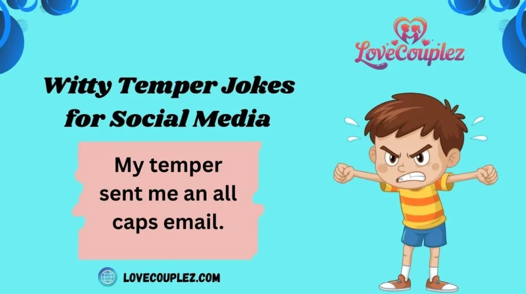Witty Temper Jokes for Social Media