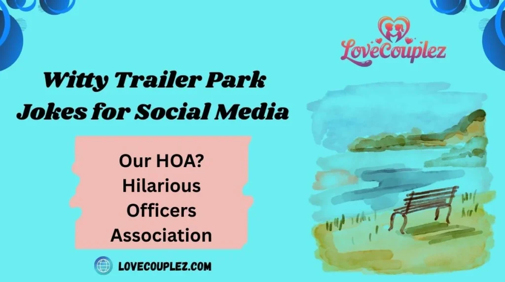 Witty Trailer Park Jokes for Social Media