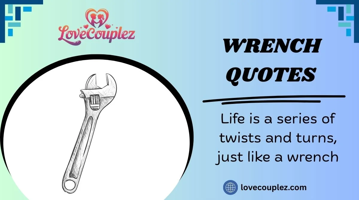 Wrench Quotes