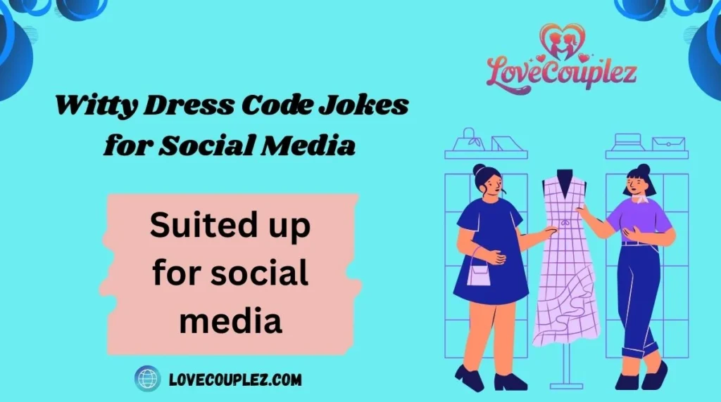 Witty Dress Code Jokes for Social Media