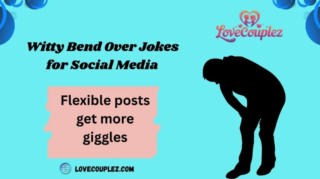 Witty Bend Over Jokes for Social Media