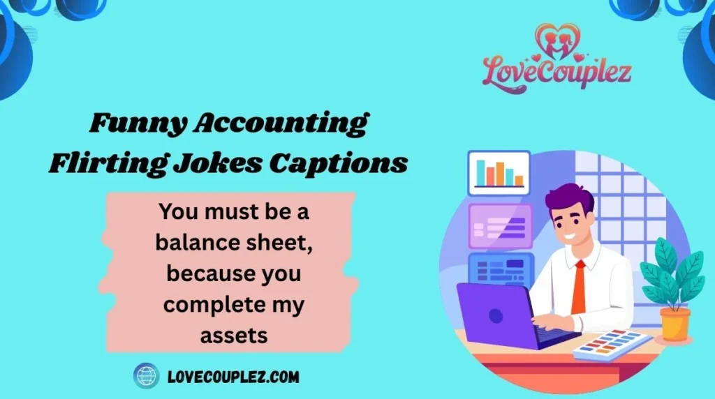 Funny Accounting Flirting Jokes Captions