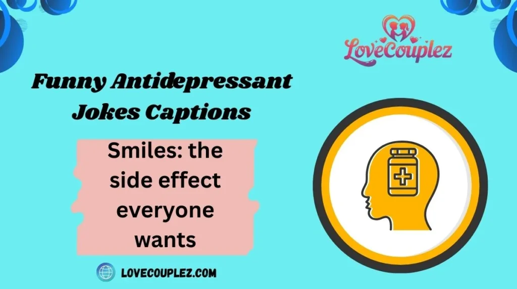 Funny Antidepressant Jokes Captions