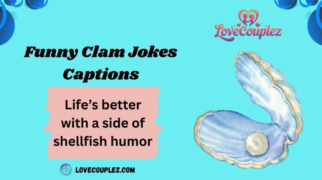 Funny Clam Jokes Captions