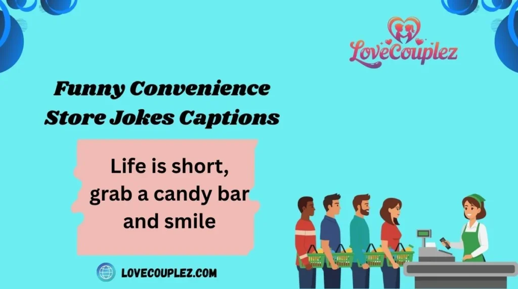 Funny Convenience Store Jokes Captions