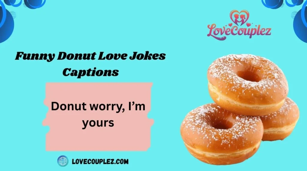 Funny Donut Love Jokes Captions
