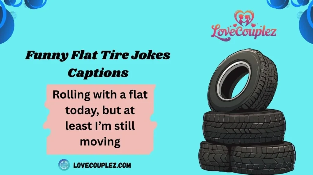 Funny Flat Tire Jokes Captions