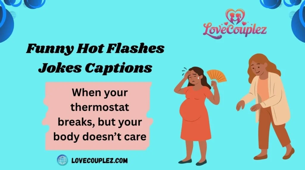 Funny Hot Flashes Jokes Captions