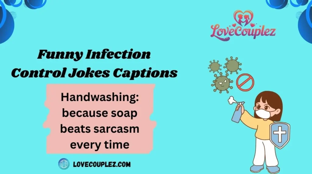 Funny Infection Control Jokes Captions