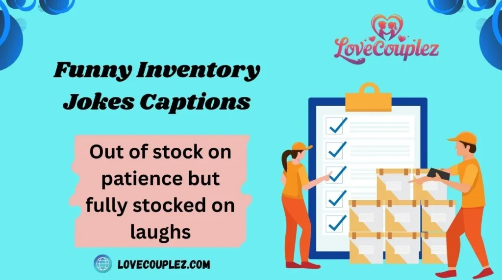 Funny Inventory Jokes Captions