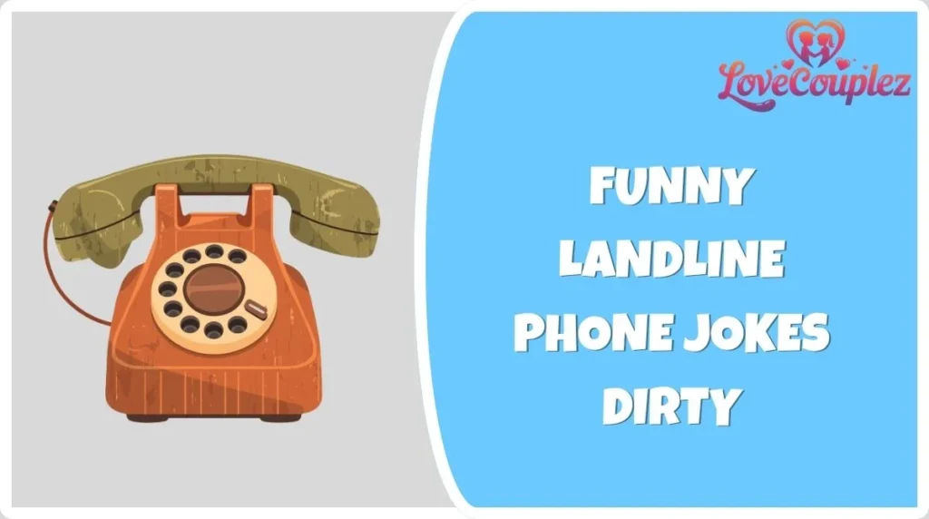 Funny Landline Phone Jokes Dirty