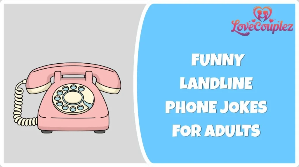Funny Landline Phone Jokes for Adults