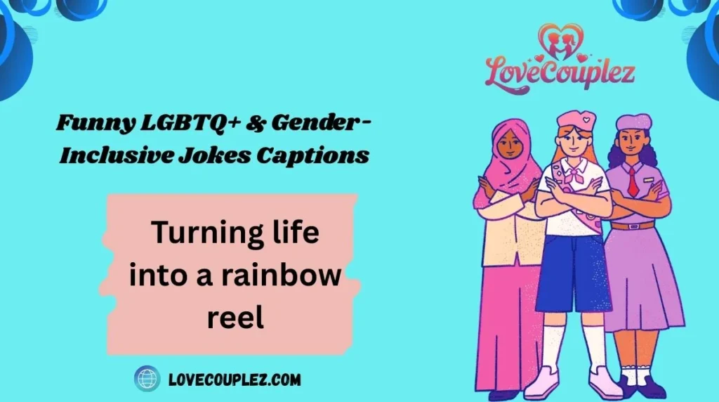 Funny LGBTQ+ & Gender-Inclusive Jokes Captions