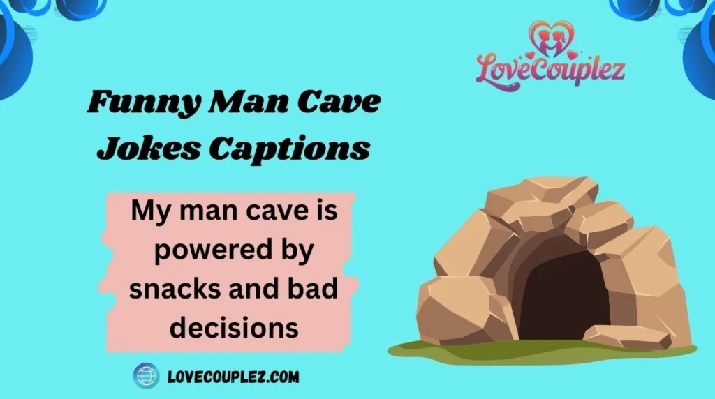 Funny Man Cave Jokes Captions
