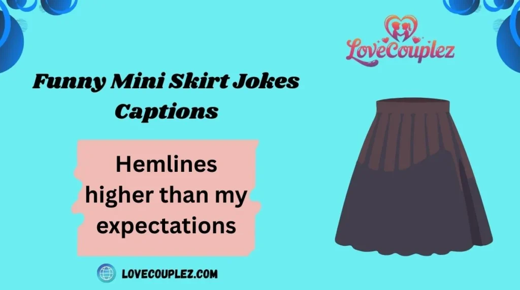 Funny Mini Skirt Jokes Captions