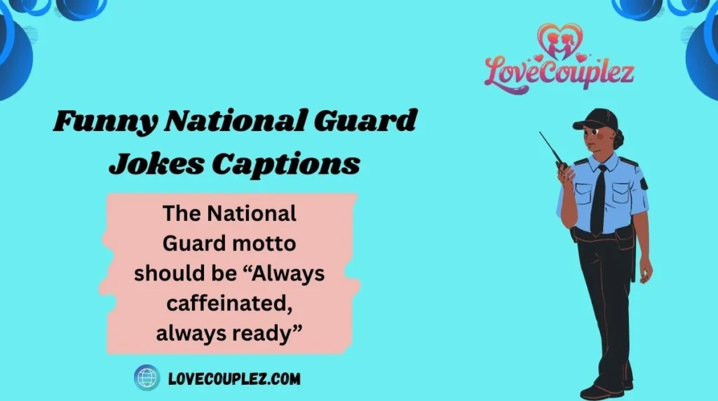 Funny National Guard Jokes Captions