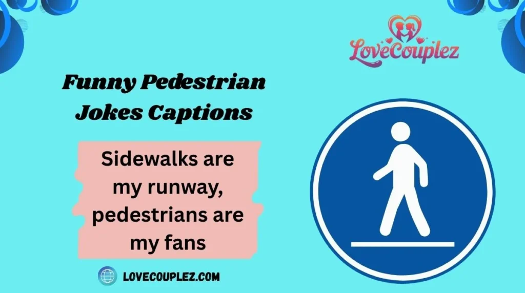 Funny Pedestrian Jokes Captions