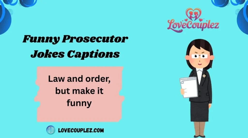 Funny Prosecutor Jokes Captions