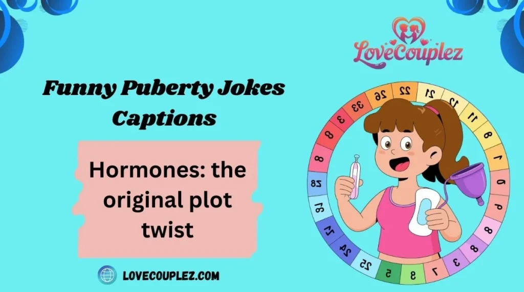 Funny Puberty Jokes Captions
