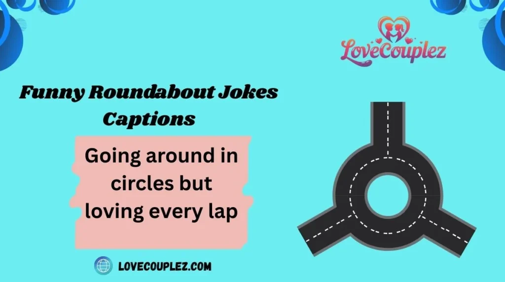 Funny Roundabout Jokes Captions