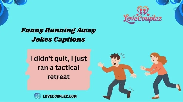Funny Running Away Jokes Captions