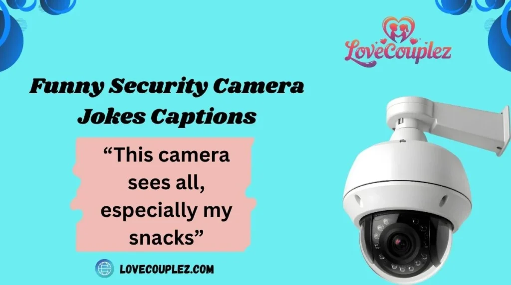 Funny Security Camera Jokes Captions