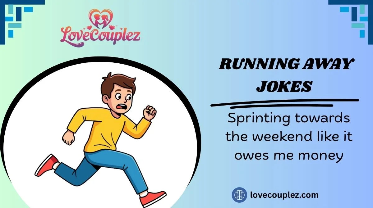 Running Away Jokes