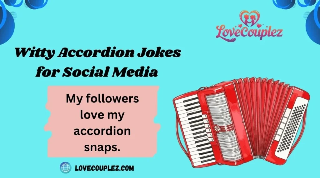 Witty Accordion Jokes for Social Media