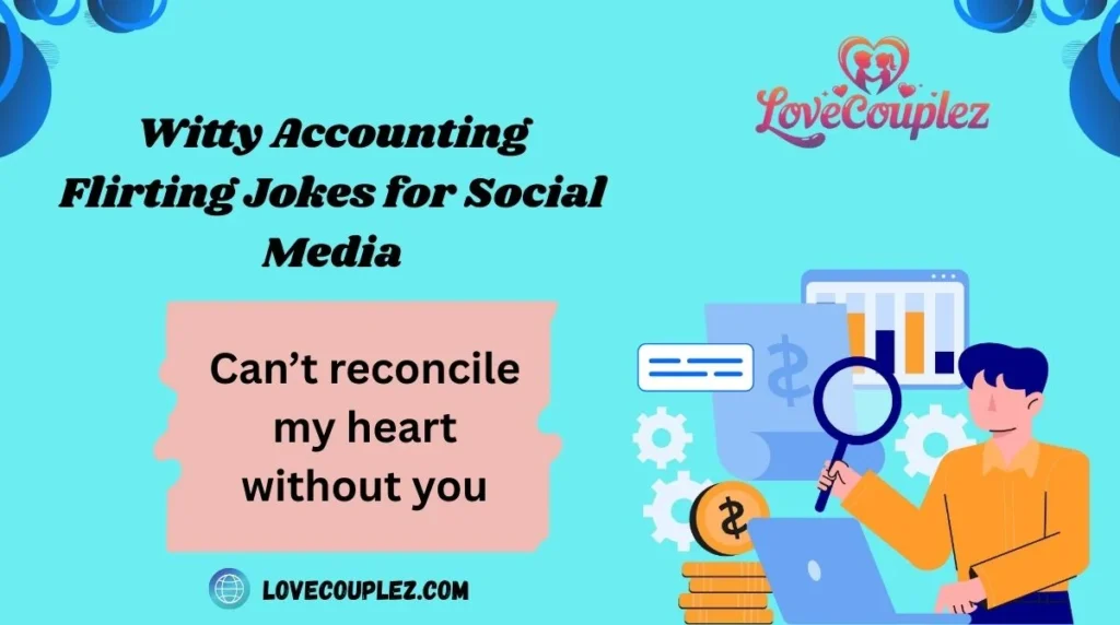 Witty Accounting Flirting Jokes for Social Media