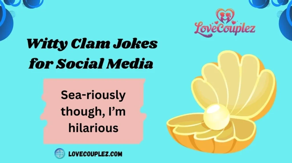 Witty Clam Jokes for Social Media