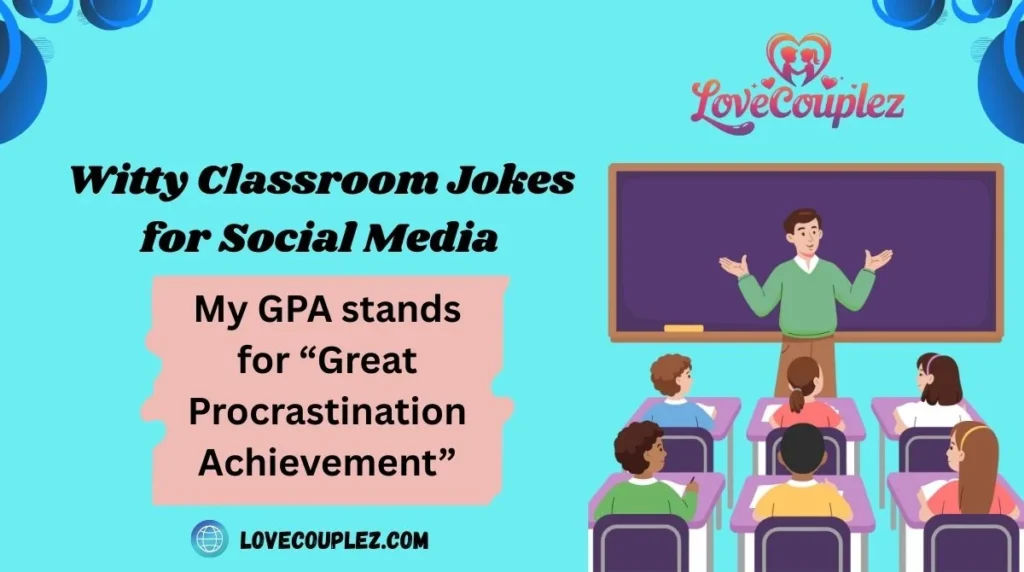 Witty Classroom Jokes for Social Media