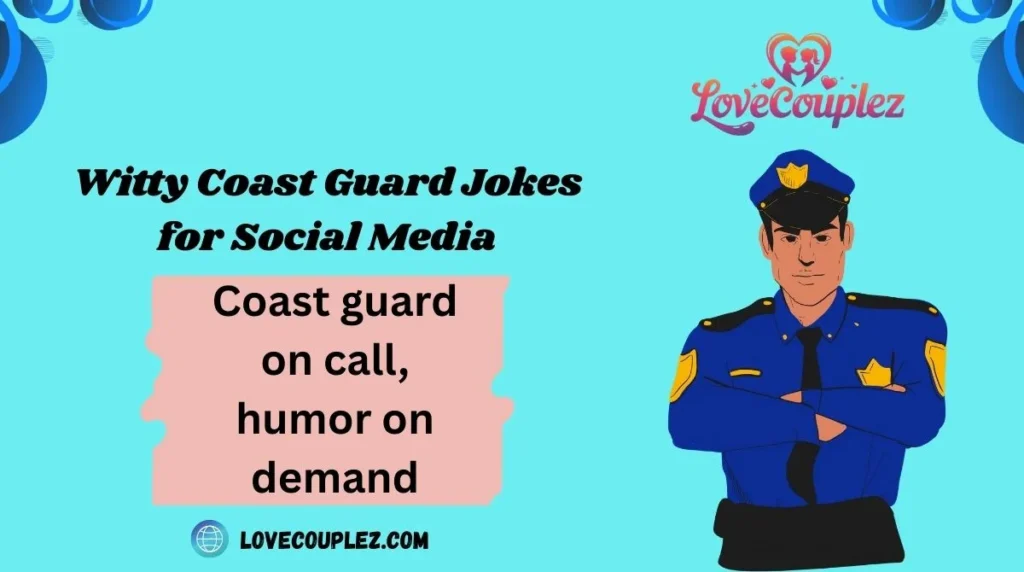 Witty Coast Guard Jokes for Social Media