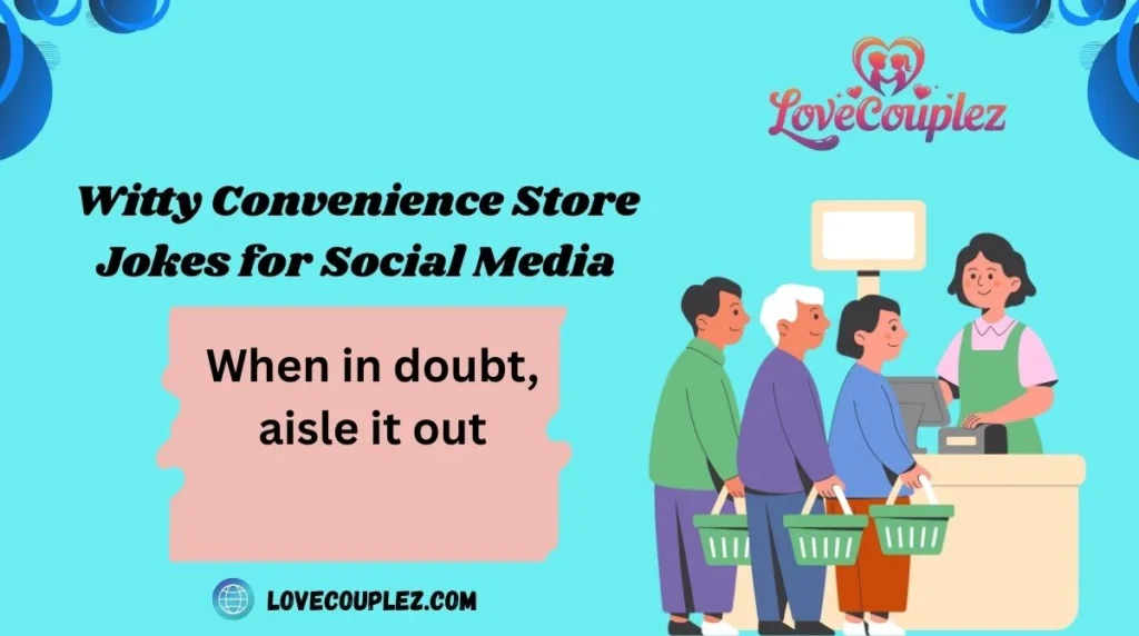Witty Convenience Store Jokes for Social Media