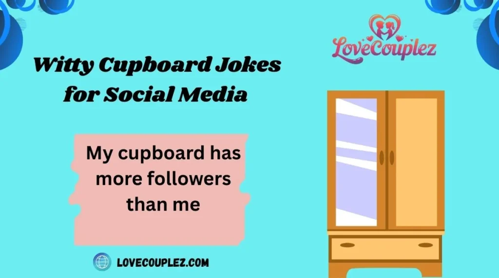 Witty Cupboard Jokes for Social Media