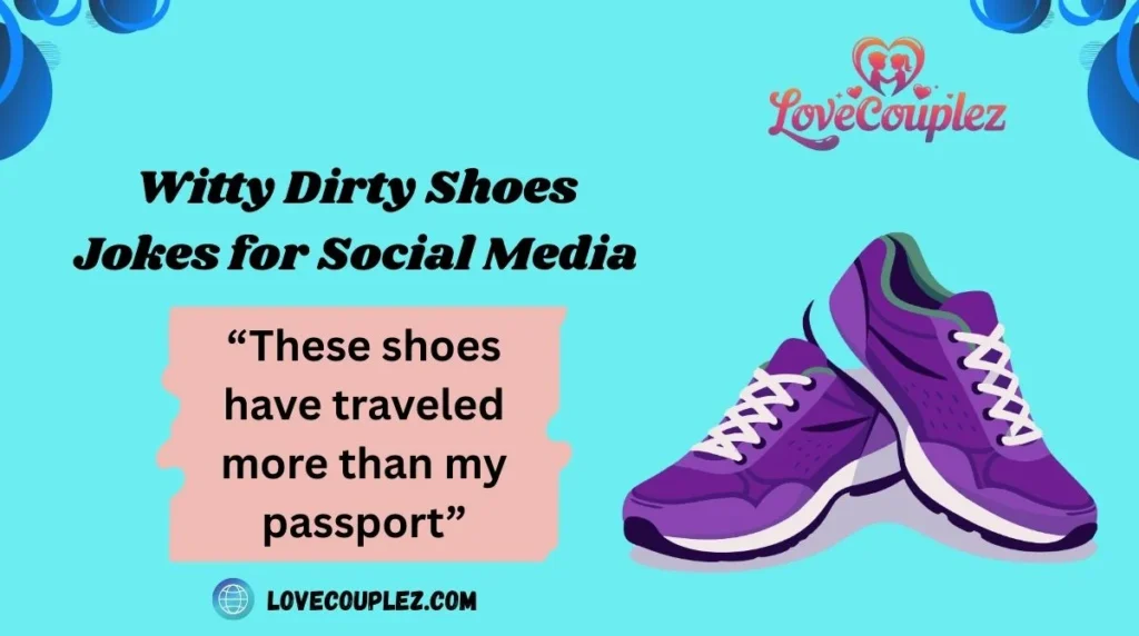 Witty Dirty Shoes Jokes for Social Media