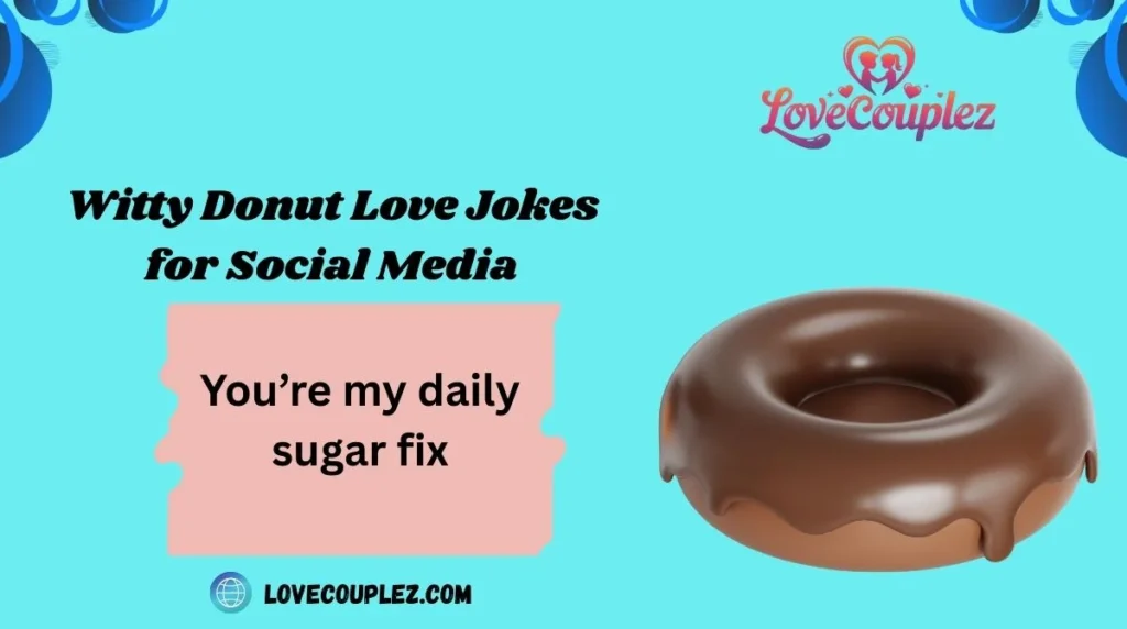Witty Donut Love Jokes for Social Media